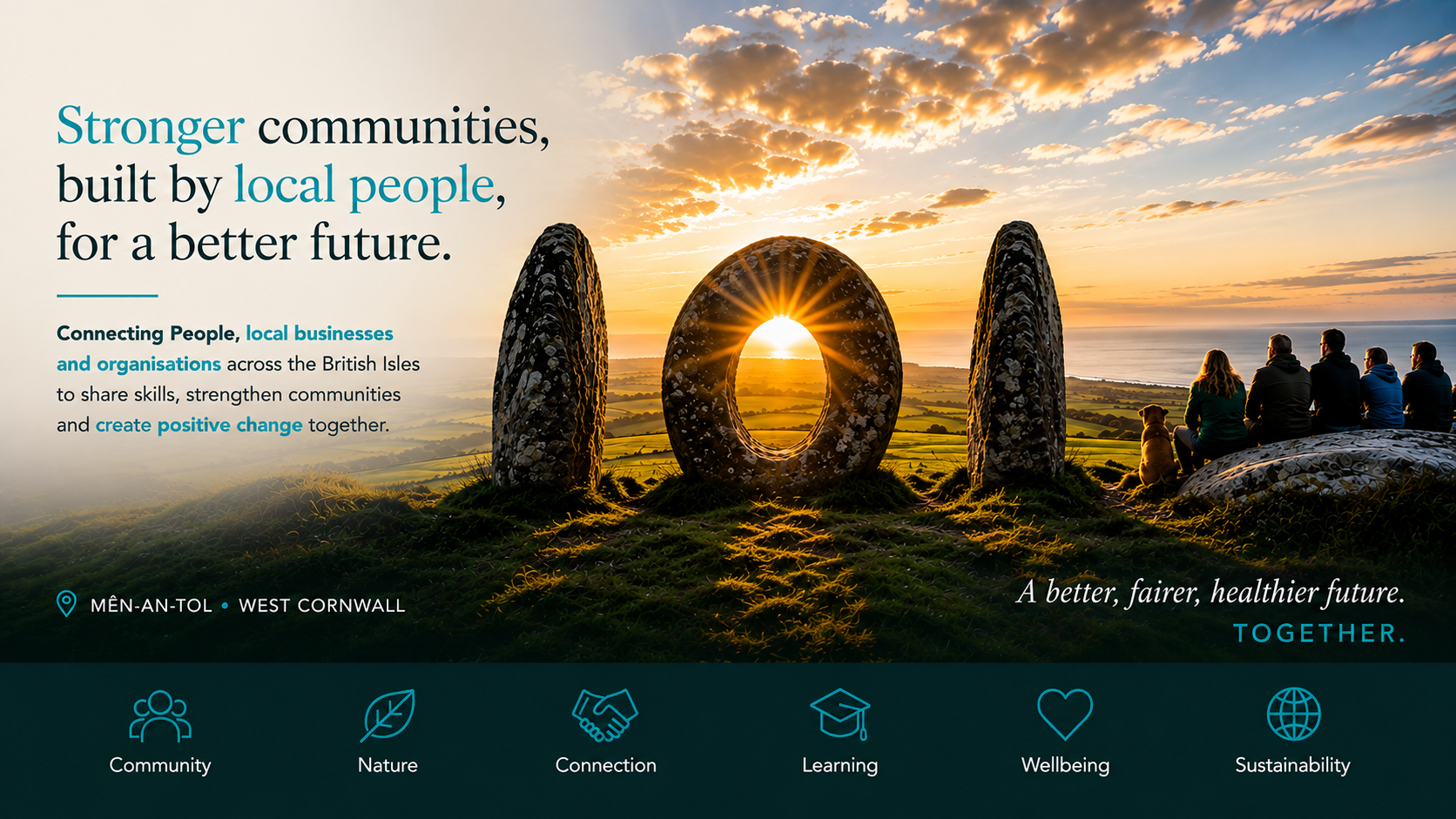 Mên-an-Tol standing stones in West Cornwall at sunset, with people sitting together on the headland, beside the words stronger communities, built by local people, for a better future